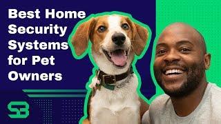 Best Home Security Systems for Pet Owners