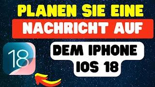 So planen Sie eine Nachricht auf dem iPhone - iOS 18