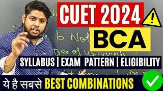 CUET BCA 2024 University List Complete admission Process Best combinations CUET BCA syllabus Pattern