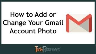 How to Add or Change Your Gmail Account Photo