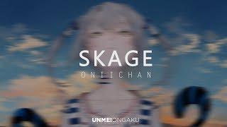 SKAGE - OniiChan  ( Unmei Ongaku Release )