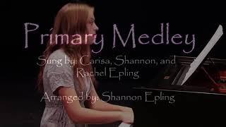 Primary Medley - arranged by the Epling Sisters