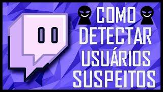 COMO CONFIGURAR A DETECÇÃO DE USUÁRIOS SUSPEITOS NA TWITCH (detecção de evasão de banimento)