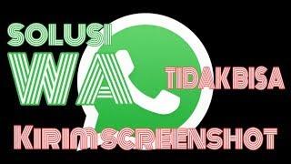 SOLUSI WHATSAPP ERROR TIDAK BISA KIRIM SCREENSHOTS/GAMBAR !!!