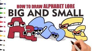 How To Draw Alphabet Lore Big And Small Compilation A To Z - Easy Drawing