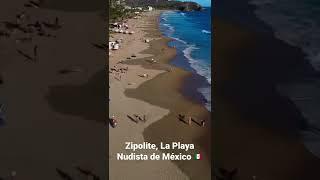 Zipolite, La Playa Nudista de México