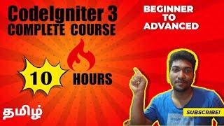 Codeigniter 3 Tutorial in Tamil | Full Video | 10 Hours