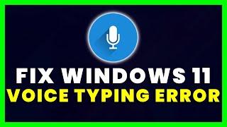 FIX: Voice Typing Error You'll Need The Internet For This 0X800704CF On Windows 11