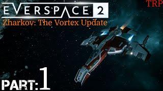 EVERSPACE 2 Zharkov: The Vortex Update | Walkthrough | Part 1 | PC Early Access