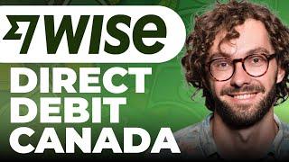 How To Pay by Direct Debit on Wise Canada