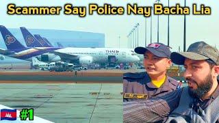 Police Saved Me From Scam In Phnom Penh  | Nepal To Cambodia Immigration Experience