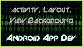 Change Activity, Layout, or View Background in Android Studio App Development Tutorial