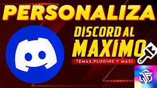 Como PERSONALIZAR DISCORD al MAXIMO️ | Como Instalar TEMAS y PLUGINS a DISCORD | Better Discord