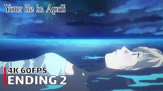 Your Lie in April - Ending 2 【Orange】 4K 60FPS Creditless | CC