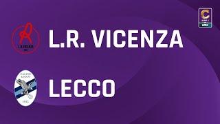 L.R. Vicenza - Lecco 1-0 | Gli Highlights