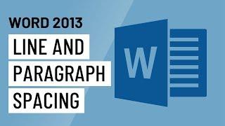 Word 2013: Line and Paragraph Spacing