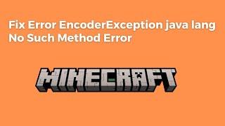 6 Ways To Fix Error Internal Exception: io.netty.handler.codec.EncoderException: java.lang