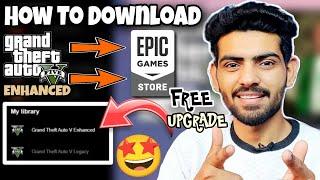 How To Download GTA V Enhanced Editon FREE From Epic Games Store | Grand Theft Auto V Enhanced