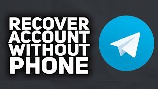 How To Recover Telegram Account Without Phone Number | 2023 Easy