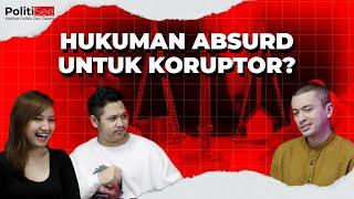 HUKUMAN ABSURD UNTUK KORUPTOR ft. Rian Ernest | Geolive Politisee by Tretan Muslim & Cania Citta