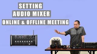 Setting Audio Mixer untuk Online + Offline Meeting