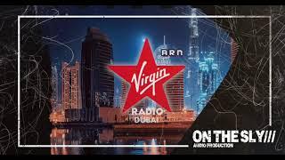 ON THE SLY VIRGIN RADIO DUBAI 2023 JINGLES