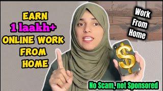 Earn 1 Laakh+ Online working from Home || Not Sponsored, Not Scam| گھر بیٹھے کام کرکے لاکھ تک کماو