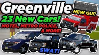 23 NEW CARS IN GREENVILLE! METRO POLICE, SWAT, MOTEL, NEW GUI'S, WIND NOISES! | ROBLOX Greenville WI