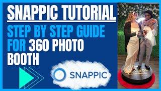 Snappic for Beginners | Easily Set Up Your First 360 Event