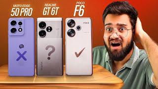 realme GT 6T vs Moto Edge 50 Pro vs Poco F6 *Full Comparison*  Don't Waste Your Money?