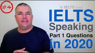 IELTS Speaking Part 1 Topics 2020 (Set 4)