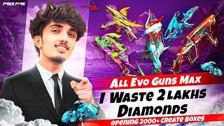 I Wasted 2 Lakh+ Diamond   In Evo gun  2000+ Box  Opened  #abhishekyt