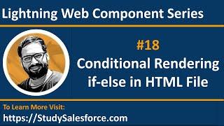 18 LWC | Conditional Rendering in HTML | Apply if-else in LWC | Lightning Web Component Training