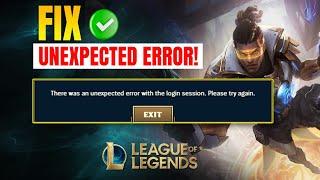 How to fix Unexpected Error With League of Legends | Unexpected Login Error in League of Legends