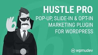 Hustle Pro - The Ultimate Popup Marketing Plugin for WordPress
