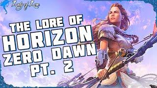 Will We Ever Change? The Lore of HORIZON: ZERO DAWN! (pt. 2)