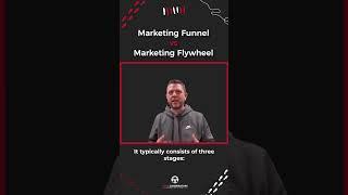 Marketing Funnel vs Marketing Flywheel