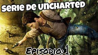 Serie de Uncharted Ep. 1   | DarkmanerGamer |