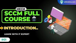 SCCM/MECM:  Introduction To System Center Configuration Manager | Why SCCM? sikholive.com