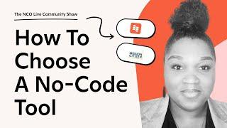  How To Choose A No-Code Tool