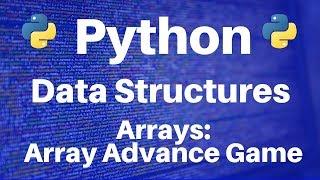 Arrays in Python: Array Advance Game