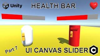 Simple Health Bar in Unity - Slider Canvas-Unity Tutorial-(Health bar with UI Canvas Slider)-Part 7