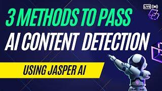 3 Guaranteed  Methods To Pass AI Content Detection Tools Using Jasper