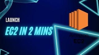 Launching an EC2 Instance in AWS: Quick Start Guide | 2 Mins