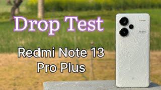 Redmi Note 13 Pro Plus Drop Test - Gorilla Glass Fails  | Drop Test Redmi Note 13 Pro Plus