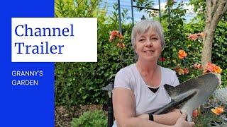 GRANNYS GARDEN CHANNEL TRAILER