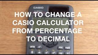 How To Change A Casio Scientific Calculator from giving a Fraction answer to a Decimal.