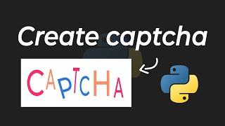 How To Create An Image Captcha Generator In Python Tutorial
