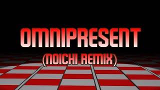 OMNIPRESENT (Noichi Remix) (+FLP)