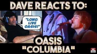 Dave's Reaction: Oasis — Columbia
